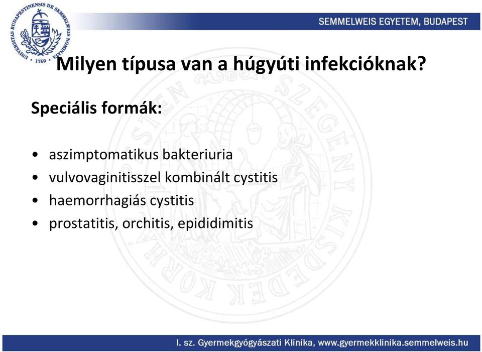 vulvovaginitisszel kombinált cystitis