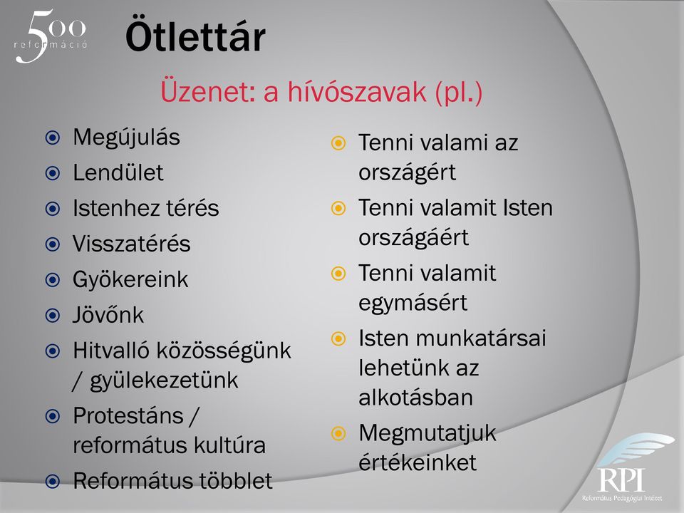 közösségünk / gyülekezetünk Protestáns / református kultúra Református többlet