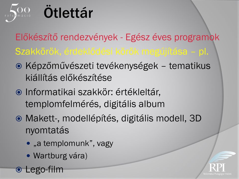 Képzőművészeti tevékenységek tematikus kiállítás előkészítése Informatikai