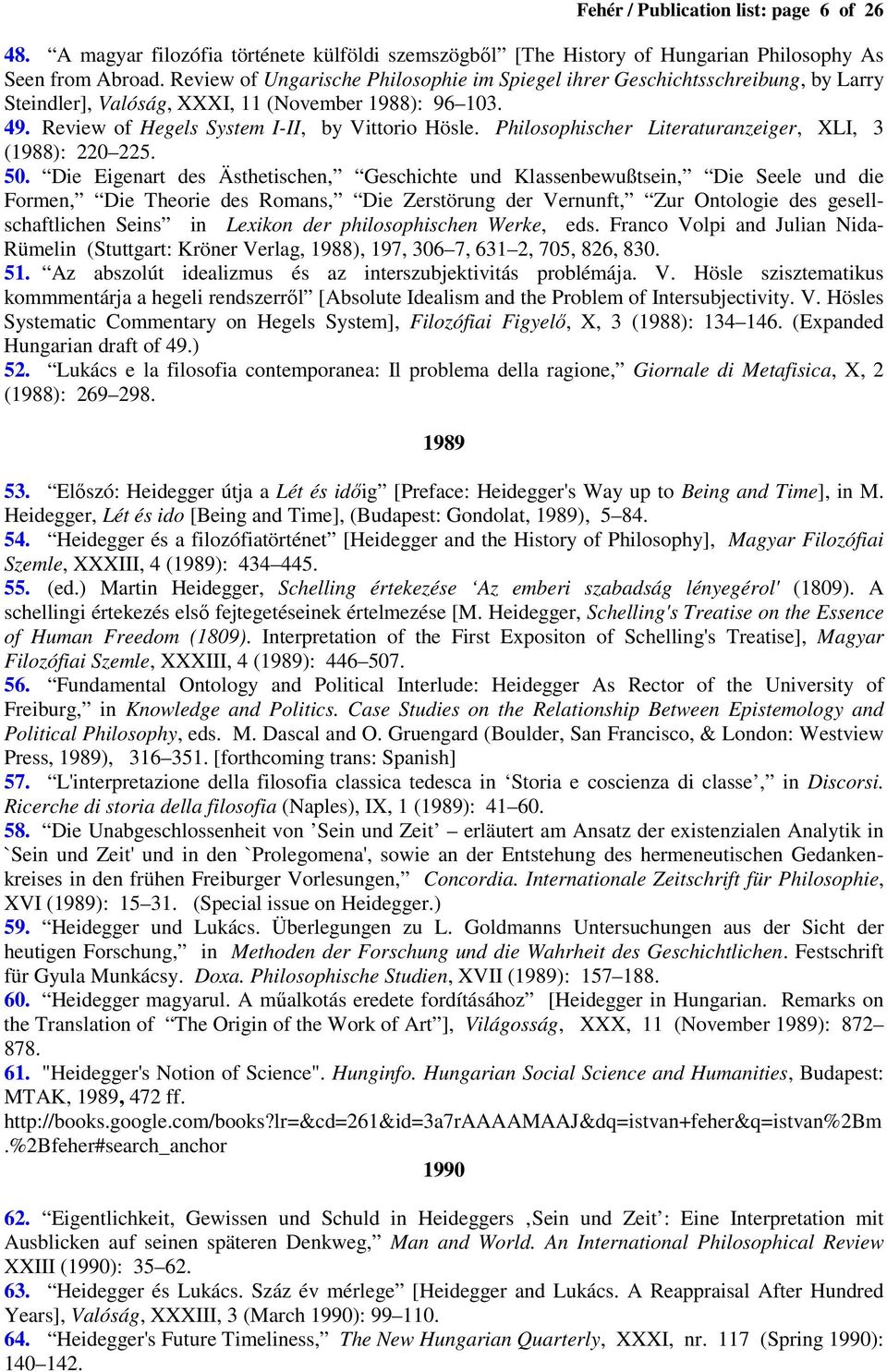 Philosophischer Literaturanzeiger, XLI, 3 (1988): 220 225. 50.
