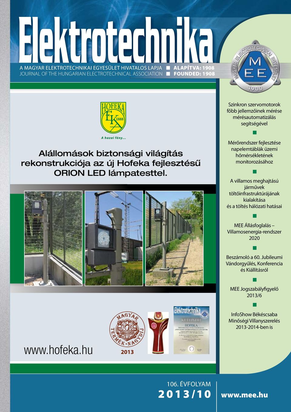 Mérőrendszer fejlesztése napelemtáblák üzemi hőmérsékletének monitorozásához A villamos meghajtású járművek töltőinfrastruktúrájának kialakítása és a töltés hálózati hatásai MEE