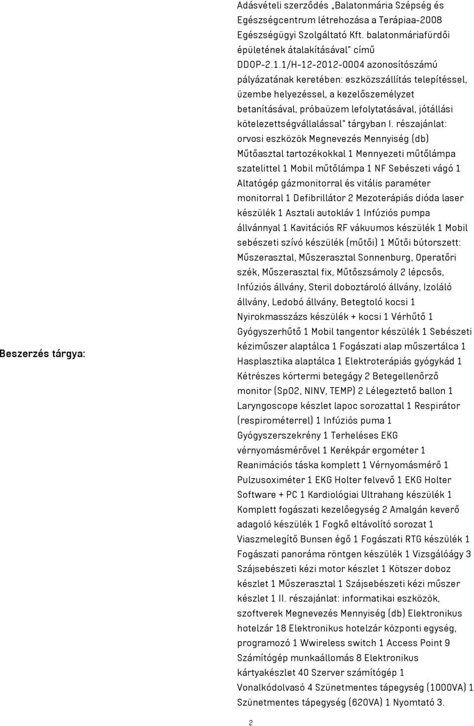 kötelezettségvállalással tárgyban I.