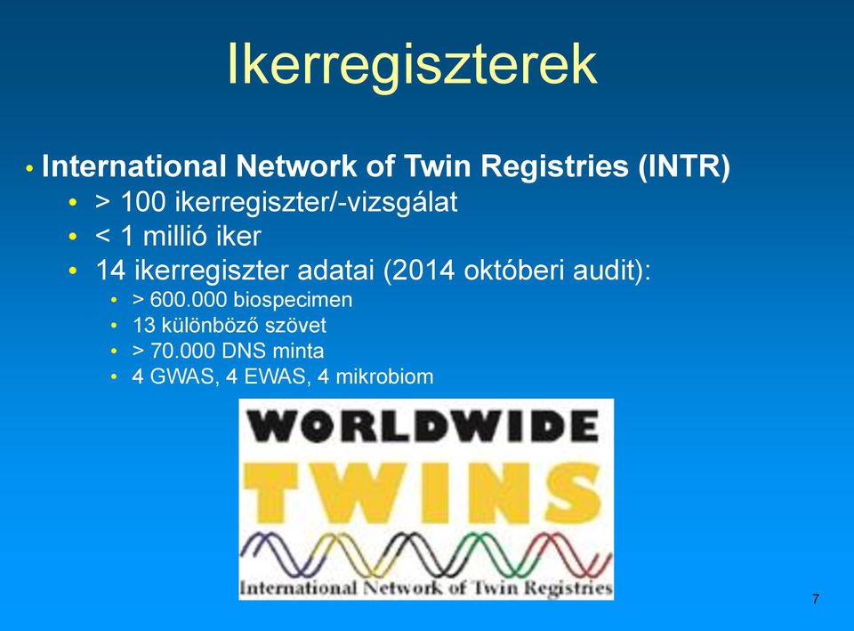 ikerregiszter adatai (2014 októberi audit): > 600.