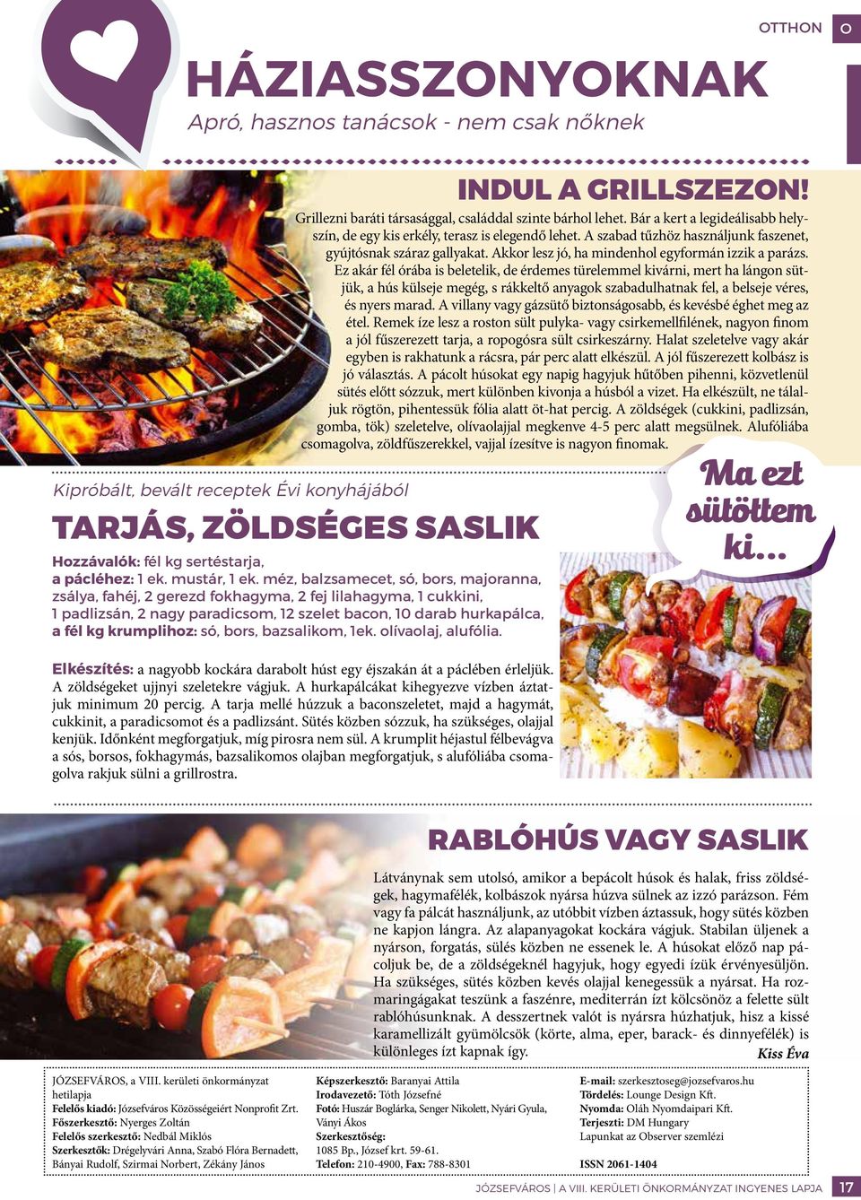 Akkor lesz jó, ha mindenhol egyformán izzik a parázs.
