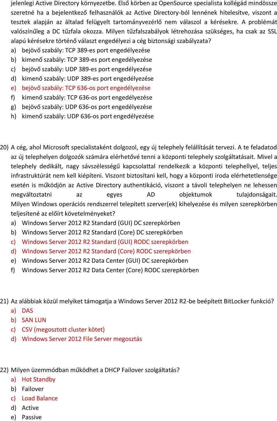 tartományvezérlő nem válaszol a kérésekre. A problémát valószínűleg a DC tűzfala okozza.