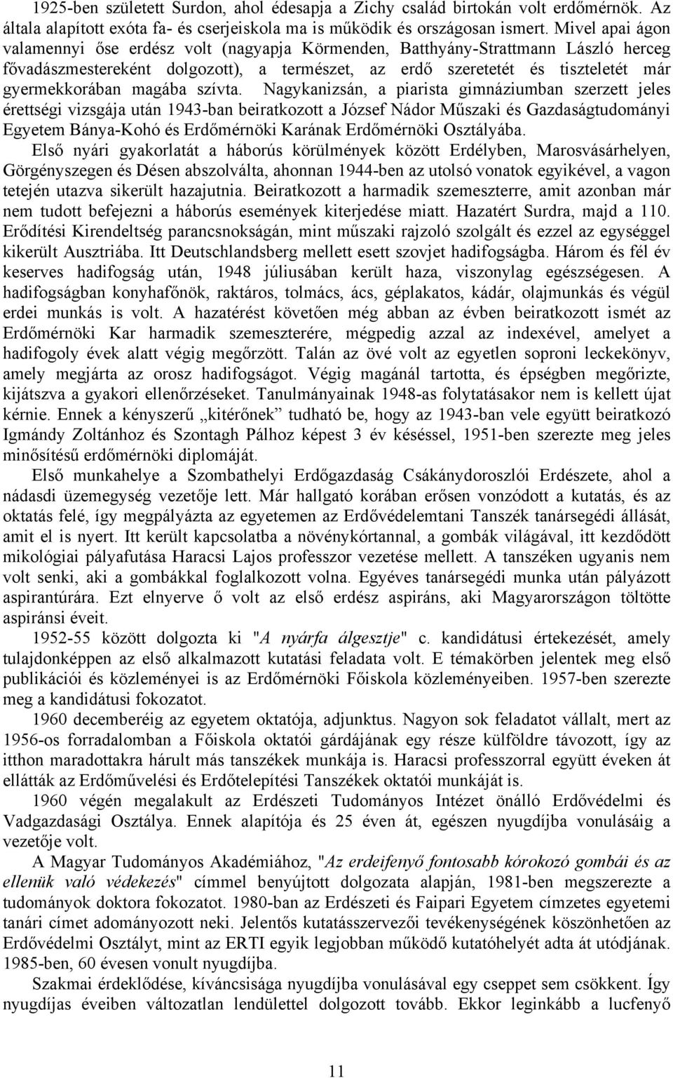 magába szívta.