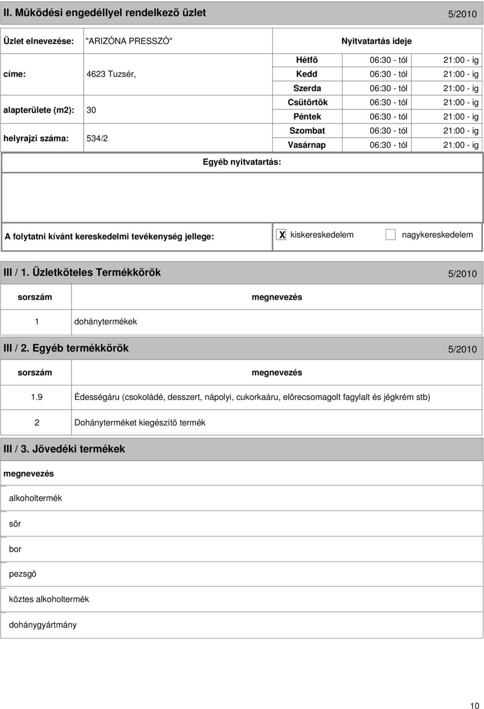 Üzletköteles Termékkörök 5/2010 1 dohánytermékek III / 2. Egyéb termékkörök 5/2010 1.