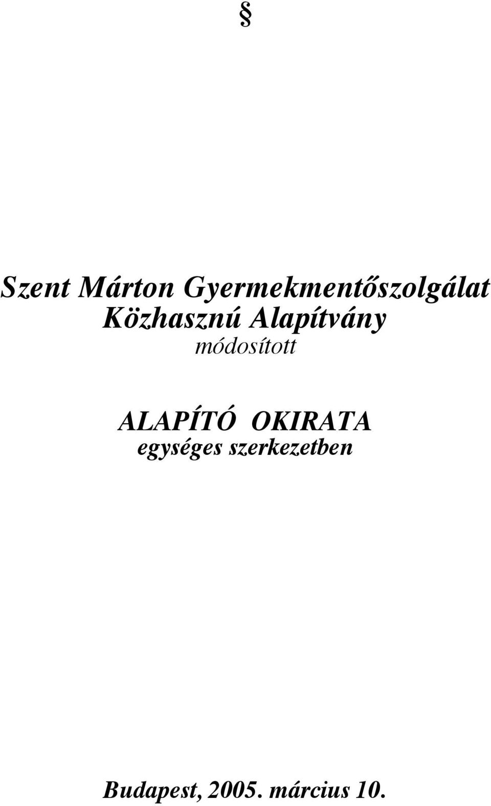Alapítvány módosított ALAPÍTÓ