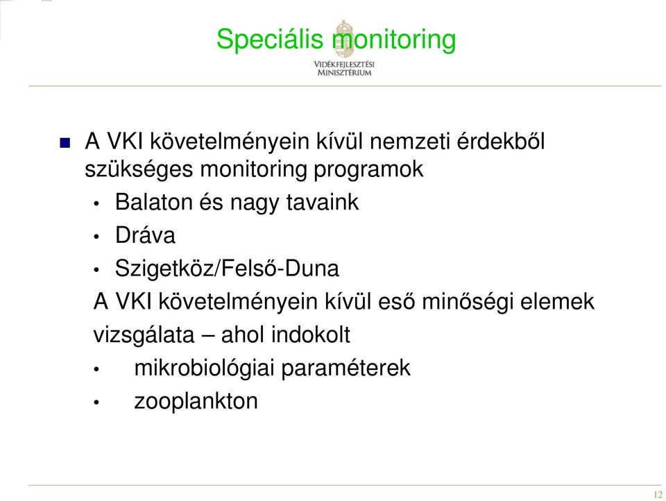 Szigetköz/Felső-Duna A VKI követelményein kívül eső minőségi