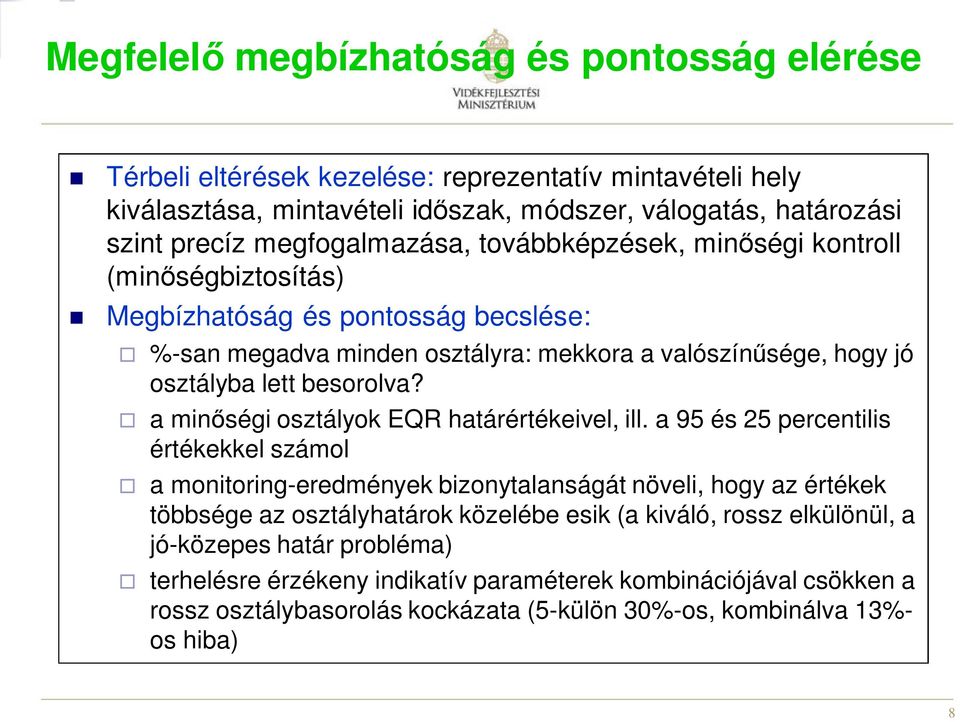 besorolva? a minőségi osztályok EQR határértékeivel, ill.