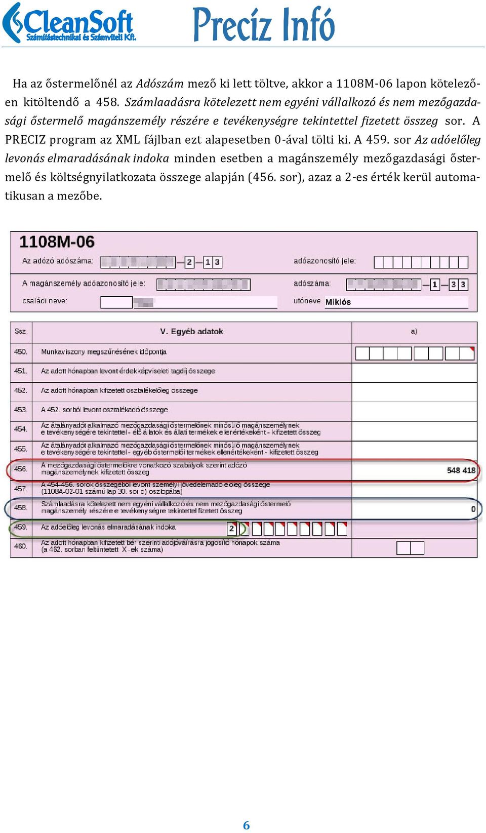 összeg sor. A PRECIZ program az XML fa jlban ezt alapesetben 0-a val to lti ki. A 459.