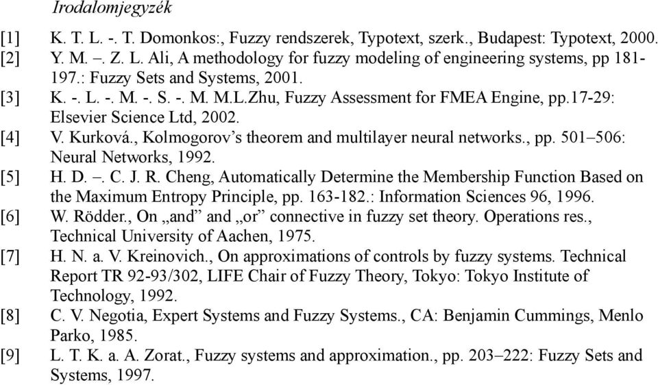 , Kolmogorov s theorem and multilayer neural networks., pp. 501 506: Neural Networks, 1992. [5] H. D.. C. J. R.