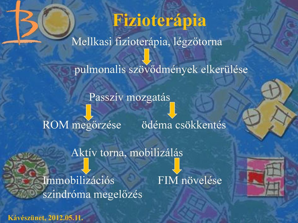 megőrzése ödéma csökkentés Aktív torna, mobilizálás