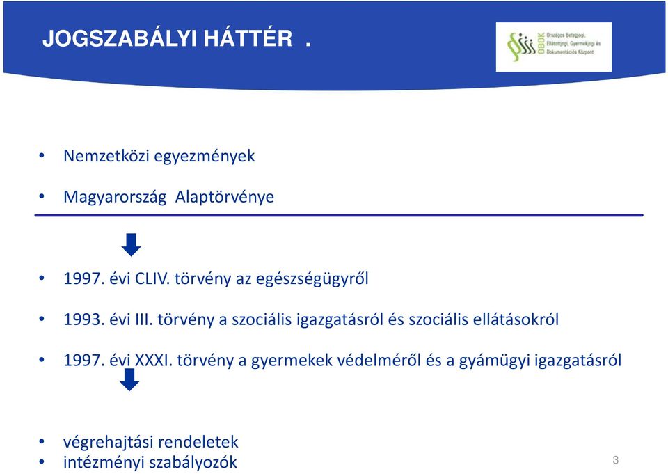 törvény a szociális igazgatásról és szociális ellátásokról 1997. évi XXXI.