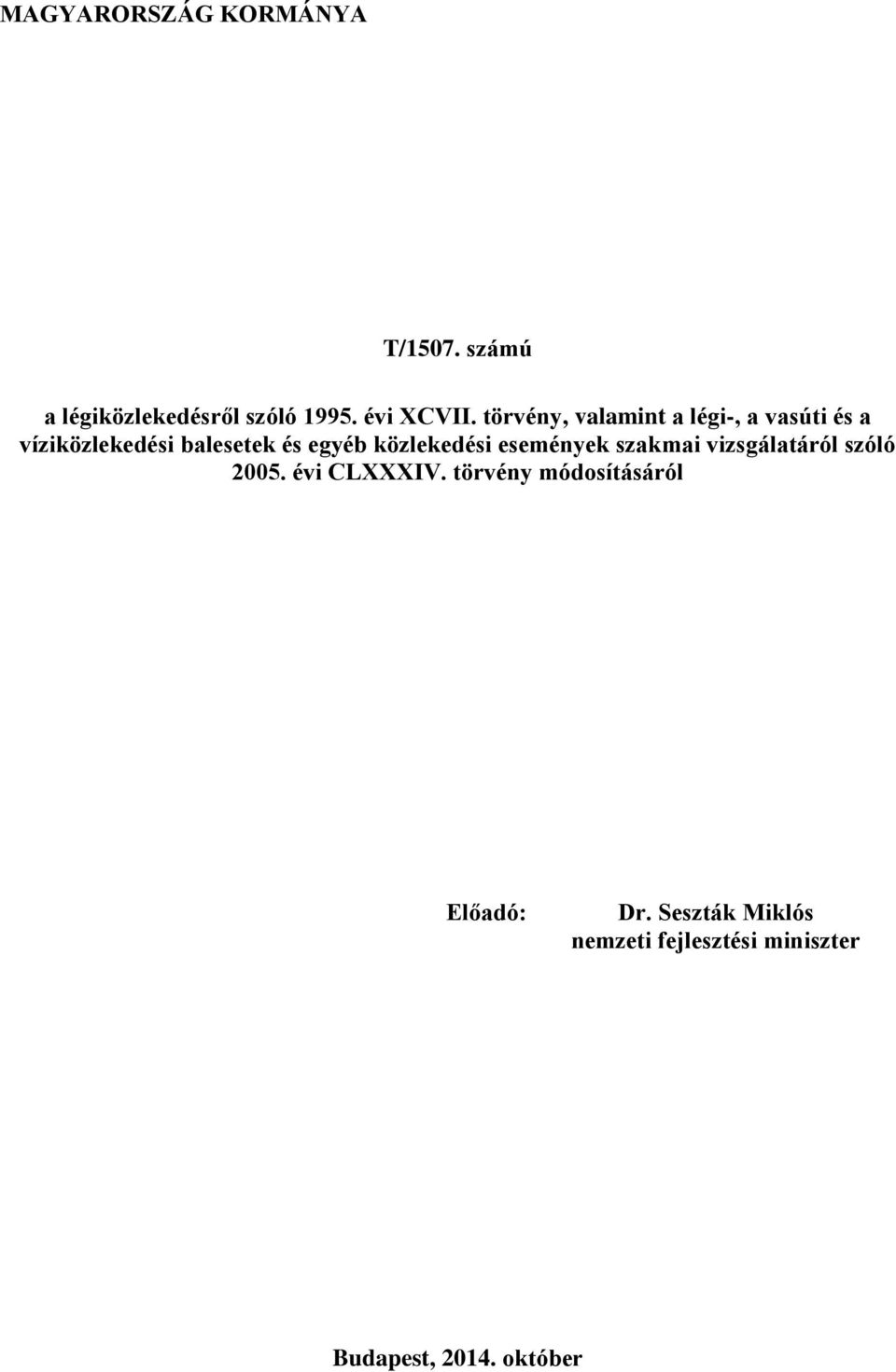 közlekedési események szakmai vizsgálatáról szóló 2005. évi CLXXXIV.