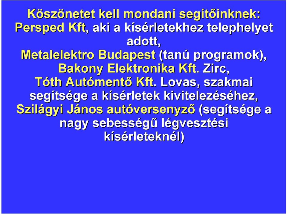 . Zirc, Tóth Autóment mentő Kft.