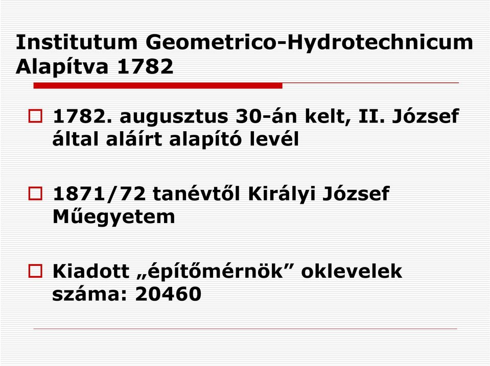 József által aláírt alapító levél 1871/72 tanévtől