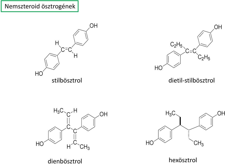 dietil-stilbösztrol 3 C C 3 C