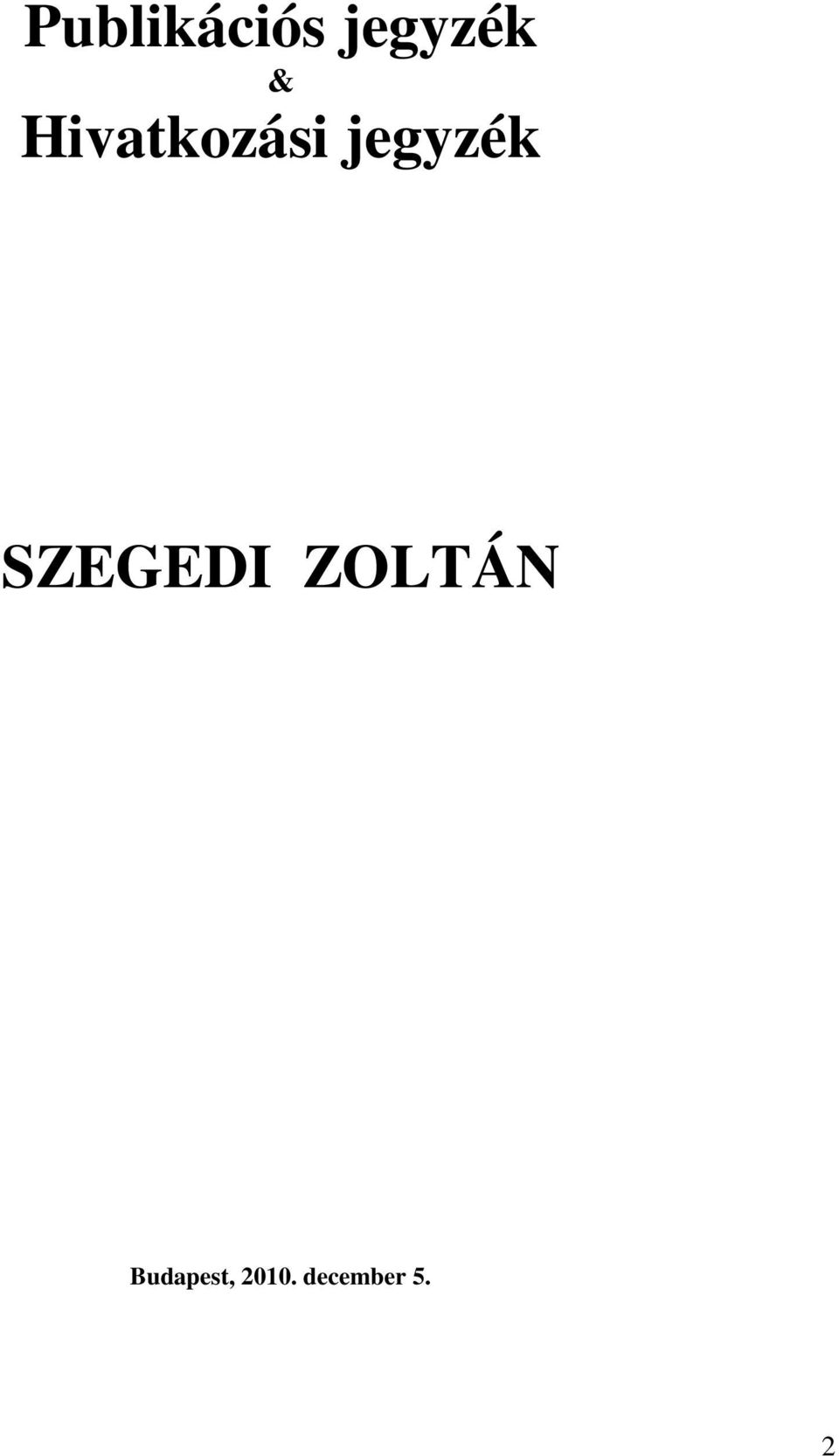 SZEGEDI ZOLTÁN