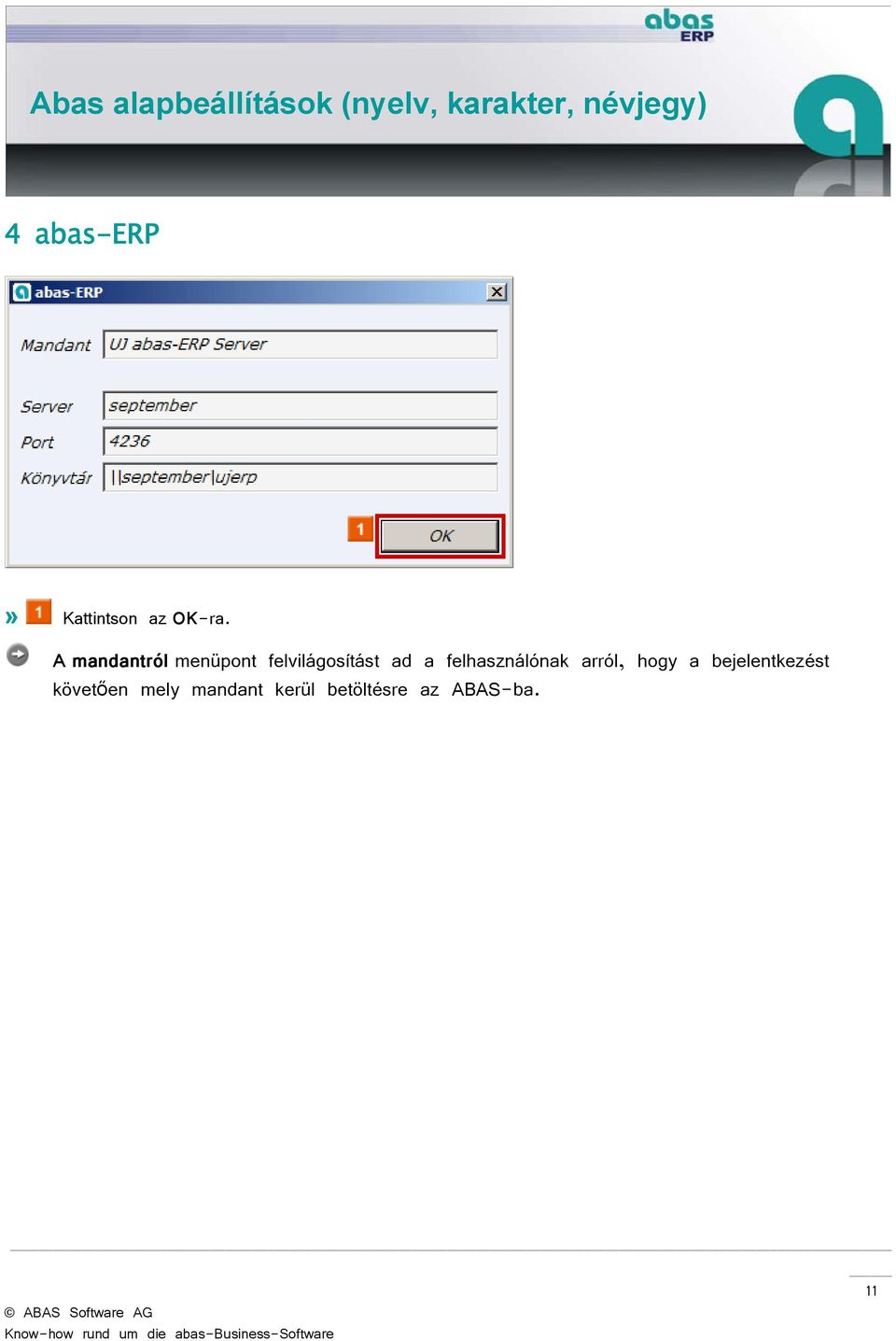 felhasználónak arról, hogy a bejelentkezést