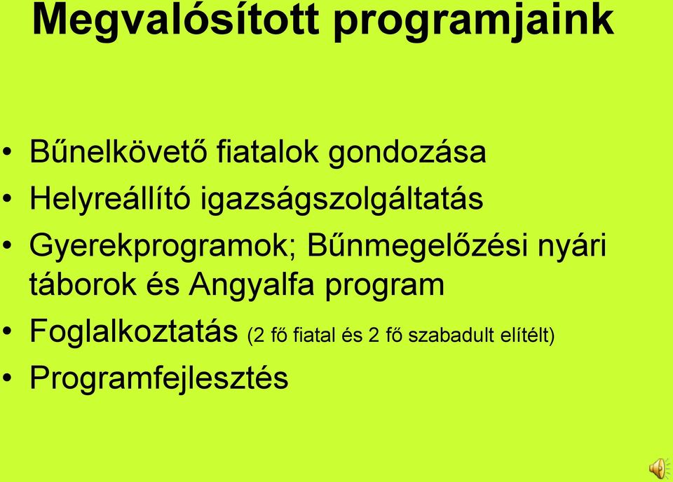 Gyerekprogramok; Bűnmegelőzési nyári táborok és Angyalfa