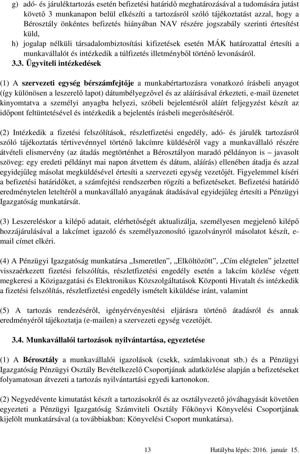 illetményből történő levonásáról. 3.