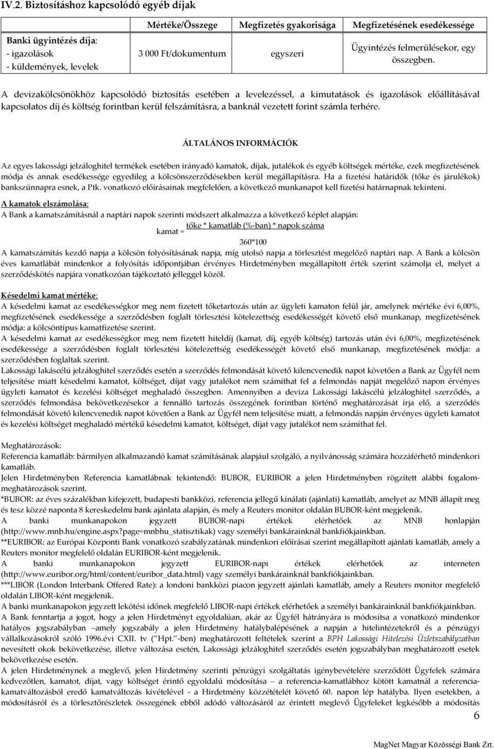 vezetett forint számla terhére.
