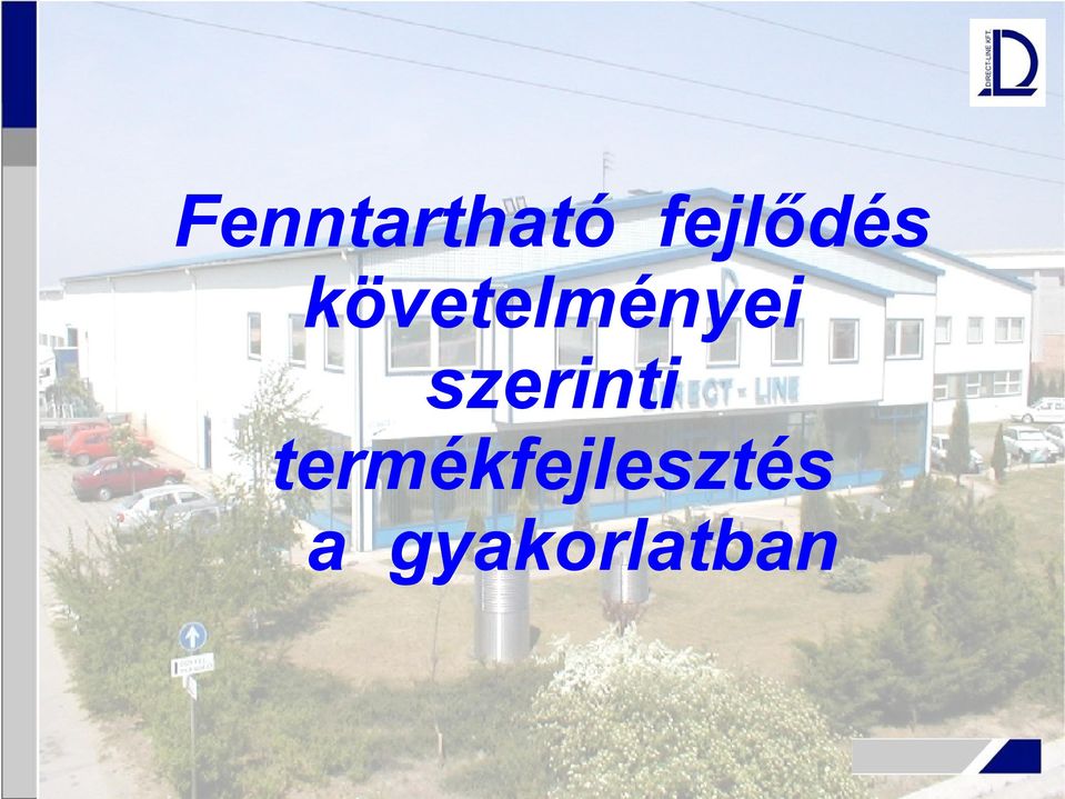 követelményei