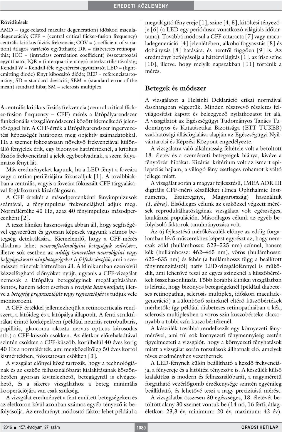 Kendall W = Kendall-féle egyetértési együttható; LED = (lightemitting diode) fényt kibocsátó dióda; REF = referenciatartomány; SD = standard deviáció; SEM = (standard error of the mean) standard