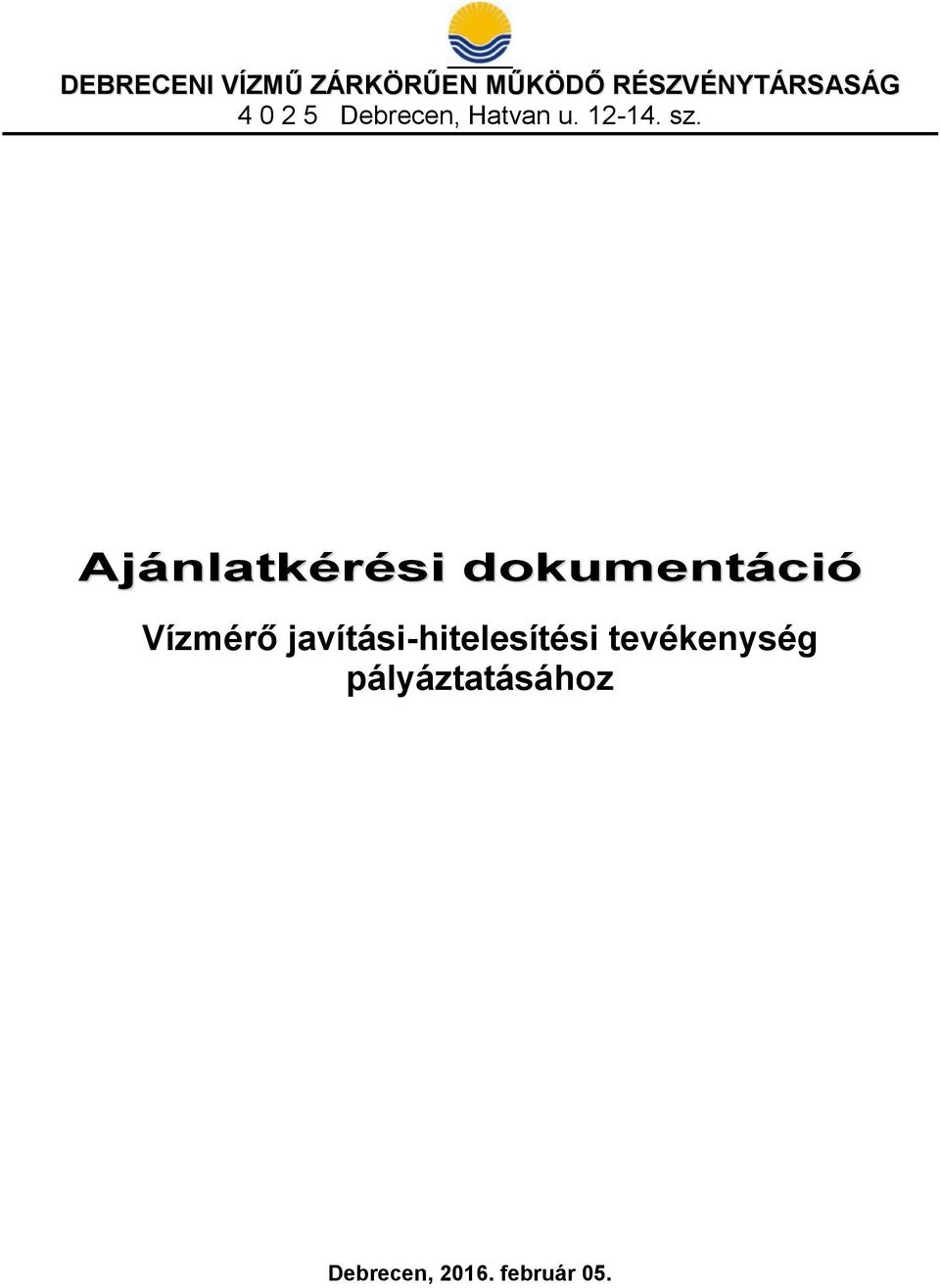 Ajánlatkérési dokumentáció Vízmérő