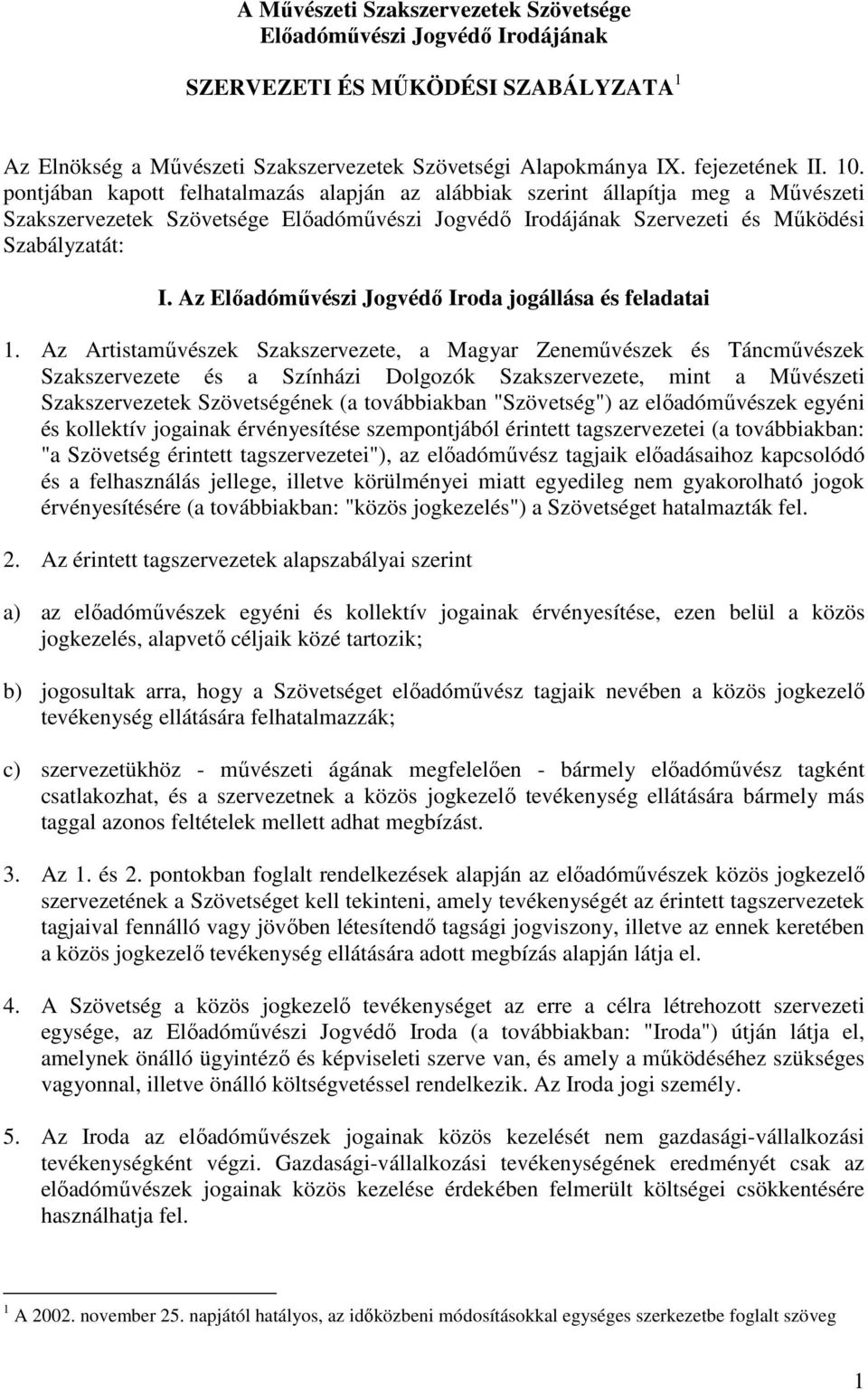 Az Előadóművészi Jogvédő Iroda jogállása és feladatai 1.