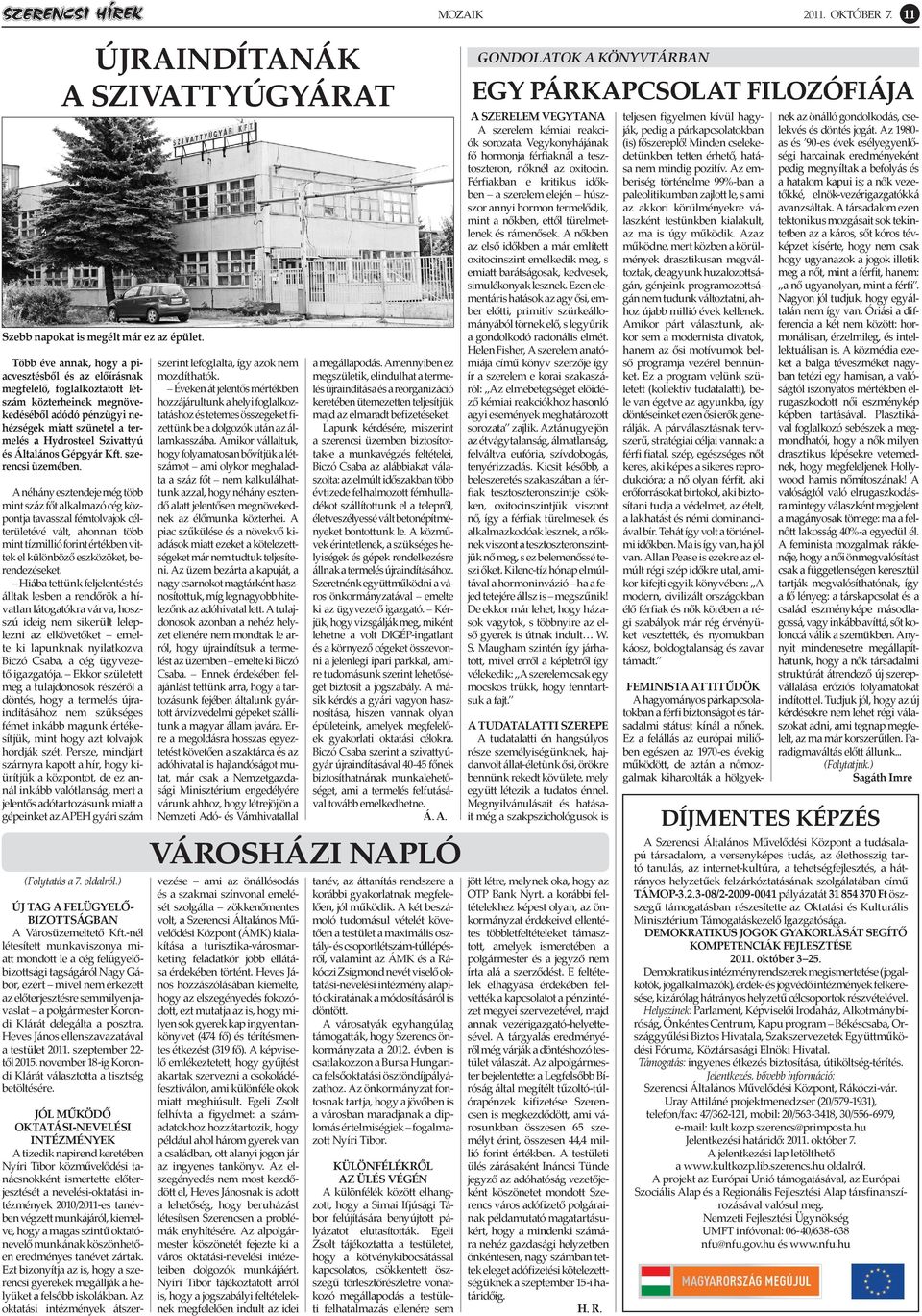 Általános Gépgyár Kft. szerencsi üzemében.