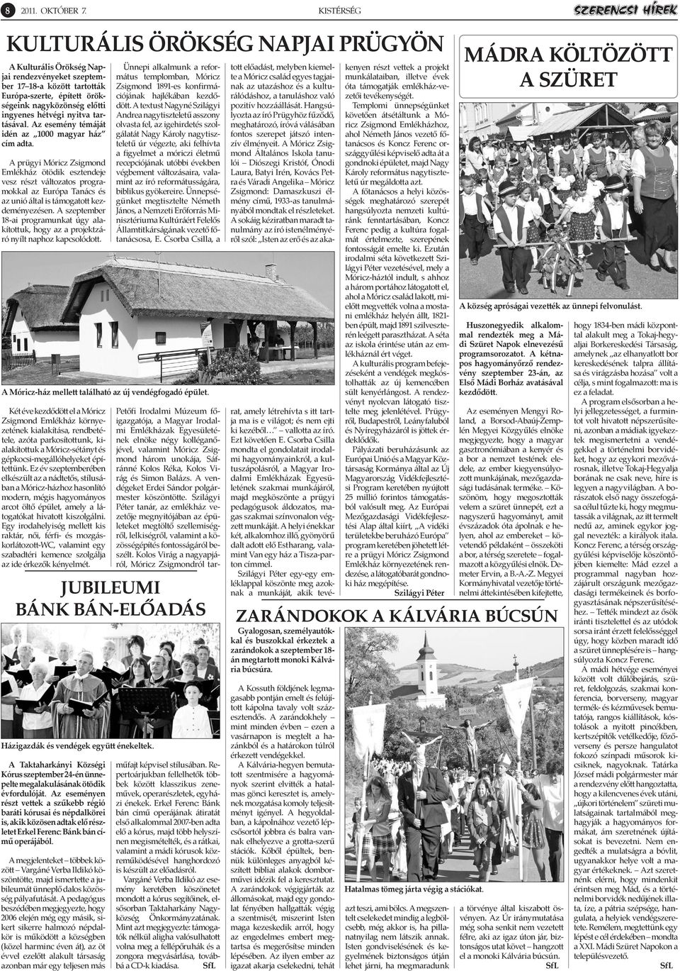 nyitva tartásával. Az esemény témáját idén az 1000 magyar ház cím adta.