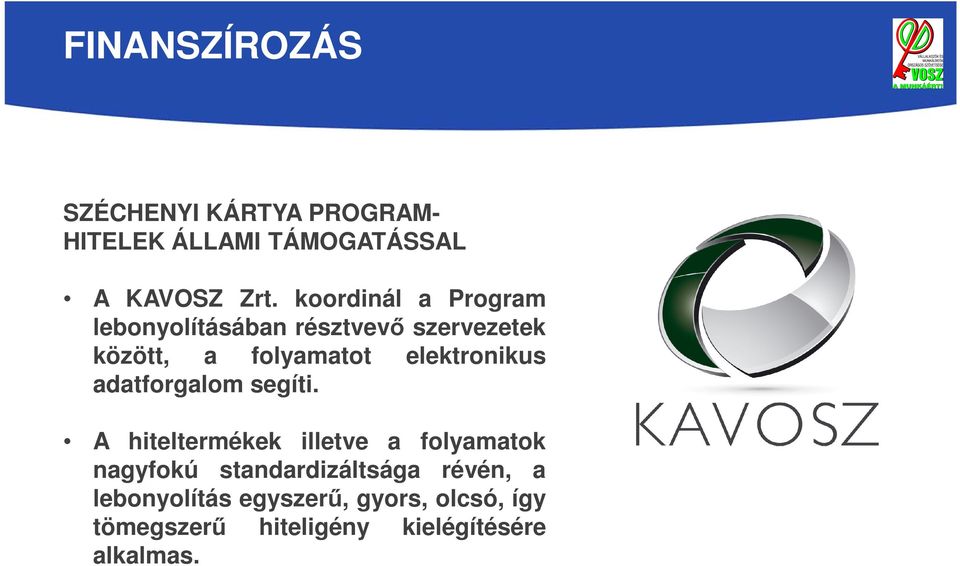 elektronikus adatforgalom segíti.