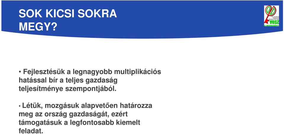 teljes gazdaság teljesítménye szempontjából.