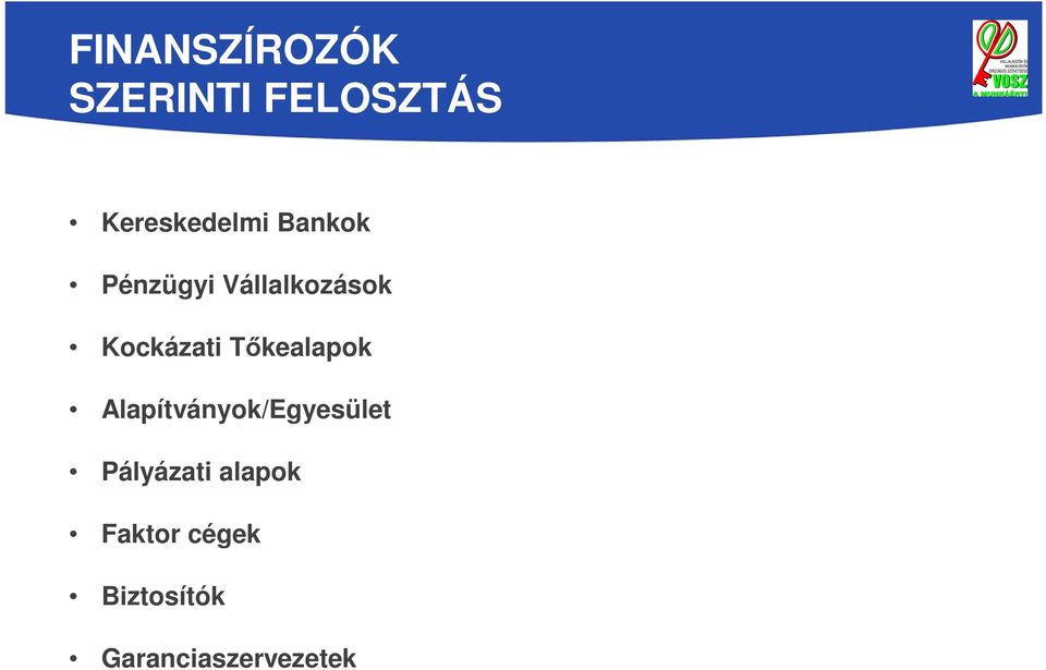 Kockázati Tőkealapok Alapítványok/Egyesület