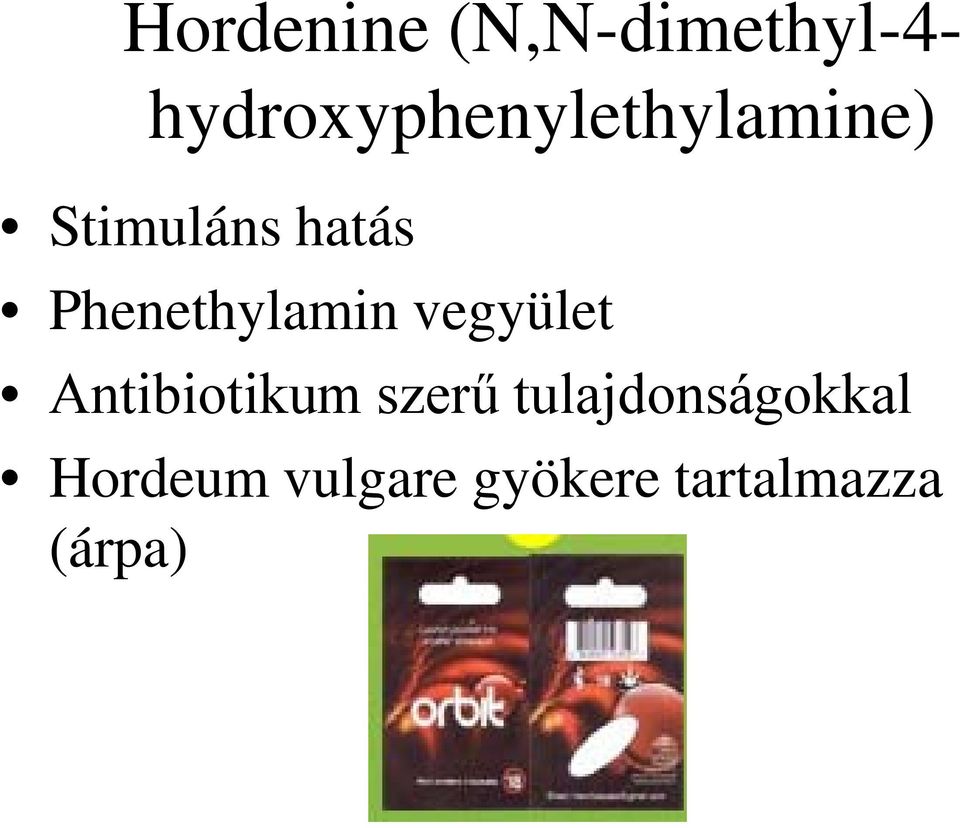 Phenethylamin vegyület Antibiotikum szerű