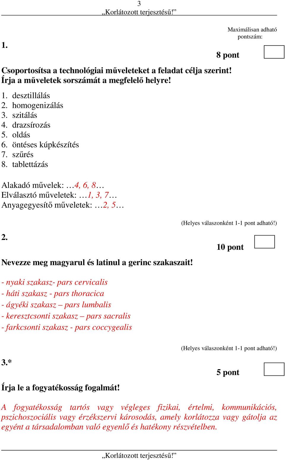 Nevezze meg magyarul és latinul a gerinc szakaszait!