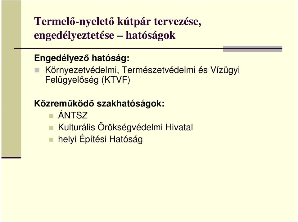 Természetvédelmi és Vízügyi Felügyelıség (KTVF)