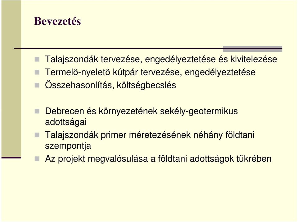 költségbecslés Debrecen és környezetének sekély-geotermikus adottságai