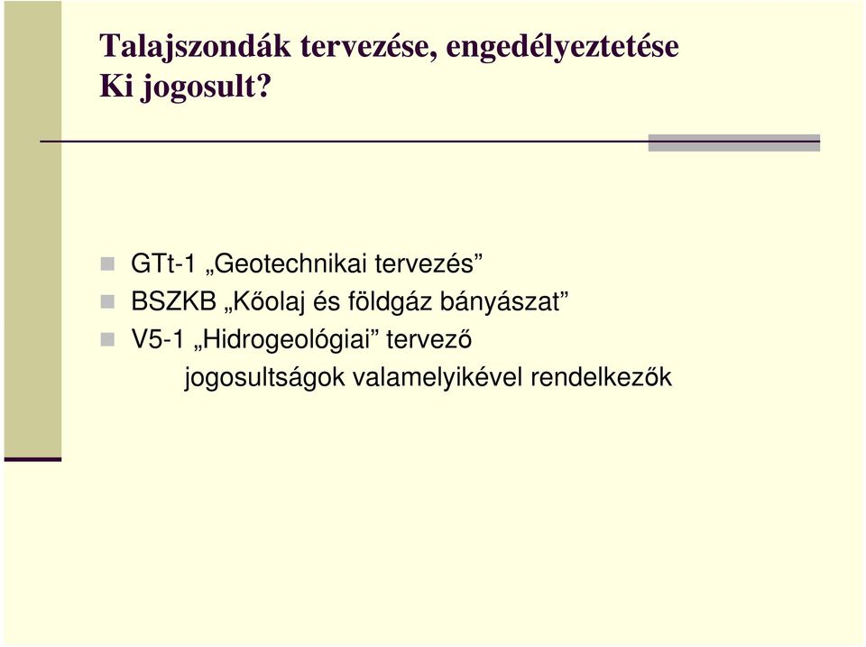 GTt-1 Geotechnikai tervezés BSZKB Kıolaj és