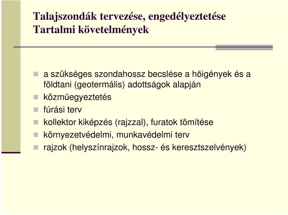 közmőegyeztetés fúrási terv kollektor kiképzés (rajzzal), furatok tömítése