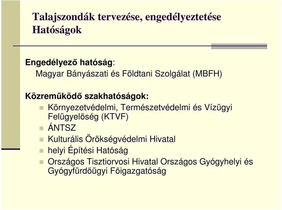 Környezetvédelmi, Természetvédelmi és Vízügyi Felügyelıség (KTVF) ÁNTSZ Kulturális Örökségvédelmi
