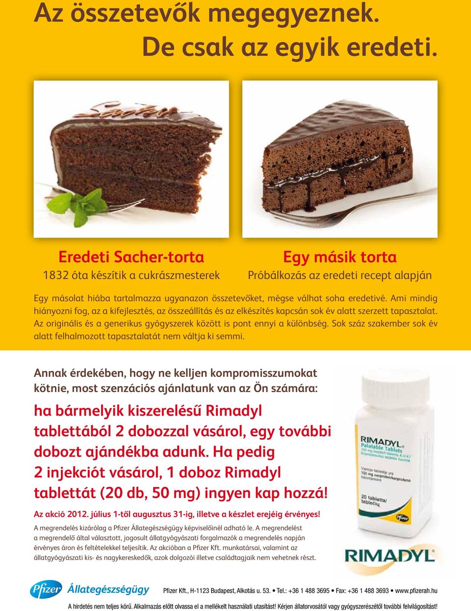 Ami mindig hiányozni fog, az a kifejlesztés, az összeállítás és az elkészítés kapcsán sok év alatt szerzett tapasztalat. Az originális és a generikus gyógyszerek között is pont ennyi a különbség.