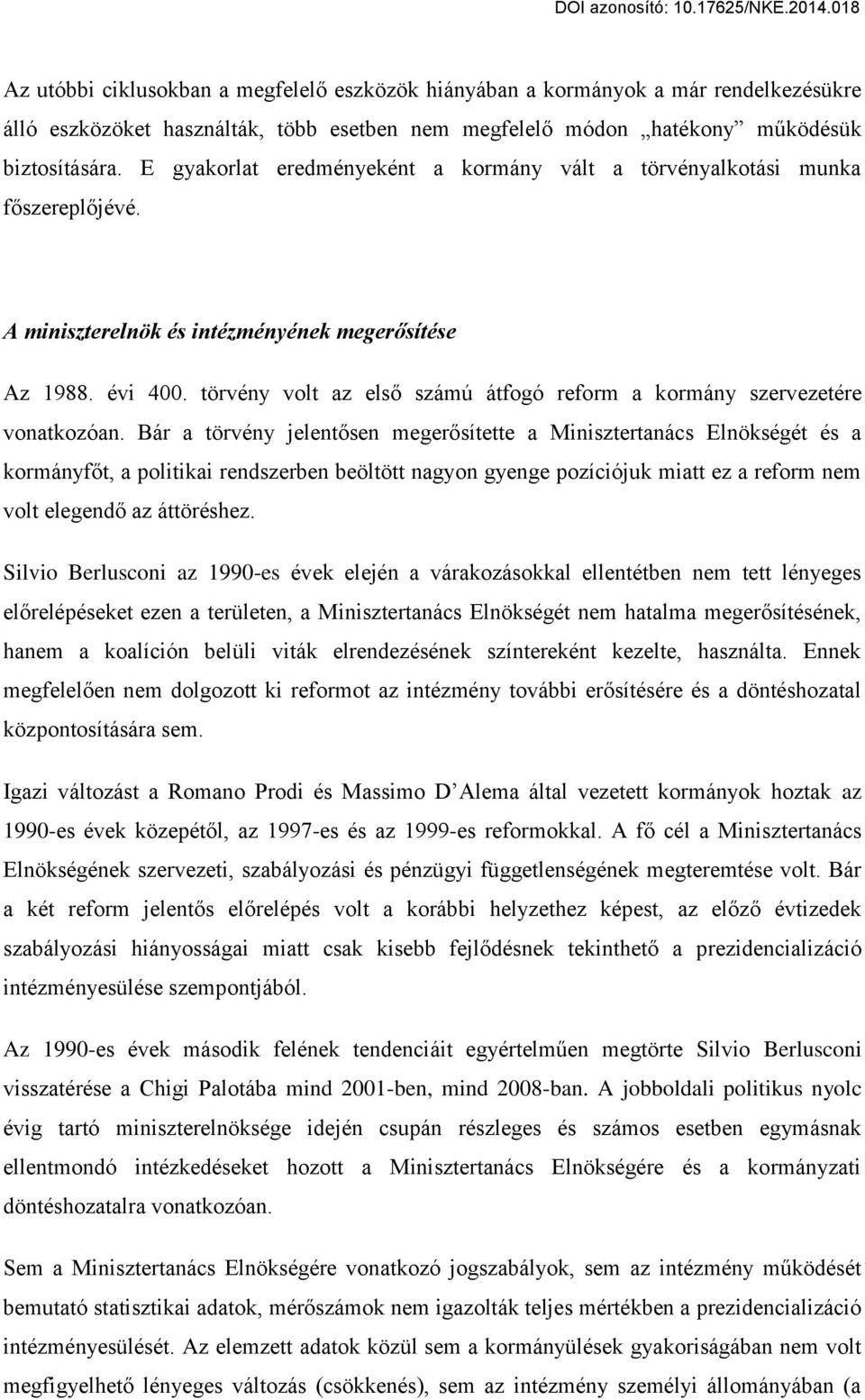 törvény volt az első számú átfogó reform a kormány szervezetére vonatkozóan.