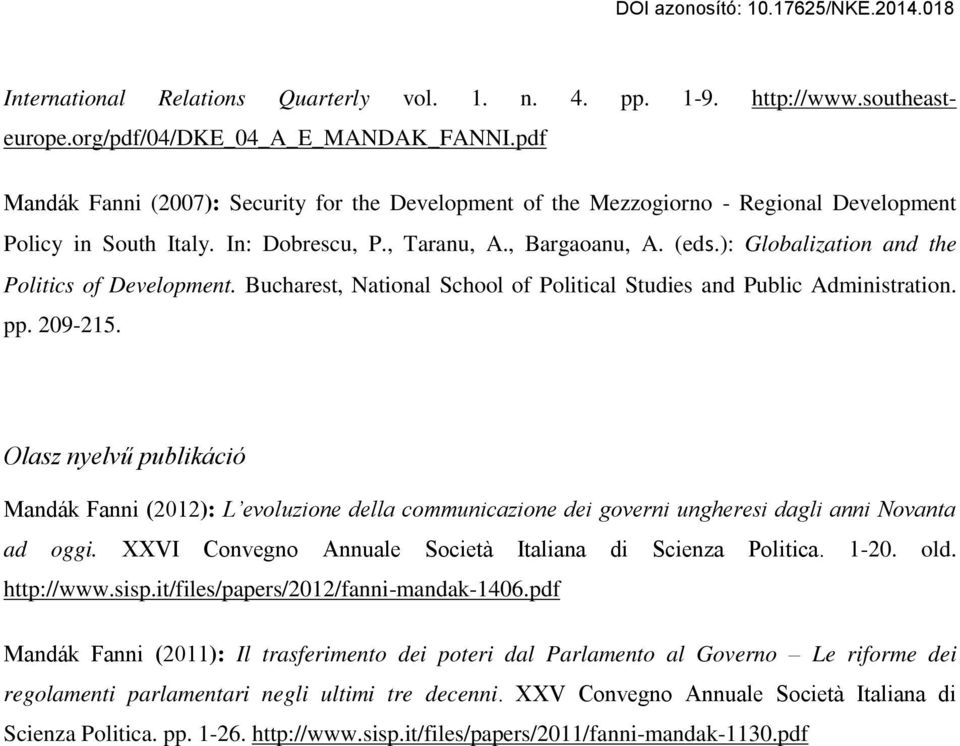 ): Globalization and the Politics of Development. Bucharest, National School of Political Studies and Public Administration. pp. 209-215.