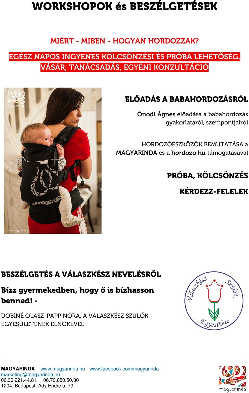 Ágnes előadása a babahordozás gyakorlatáról, szempontjairól HORDOZÓESZKÖZÖK BEMUTATÁSA a MAGYARINDA és a hordozo.