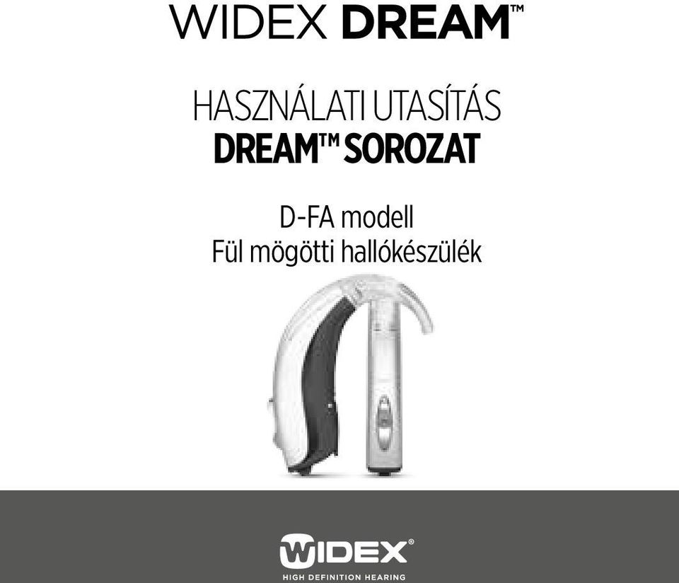 HASZNÁLATI UTASÍTÁS DREAM SOROZAT. D-FA modell Fül mögötti hallókészülék -  PDF Free Download