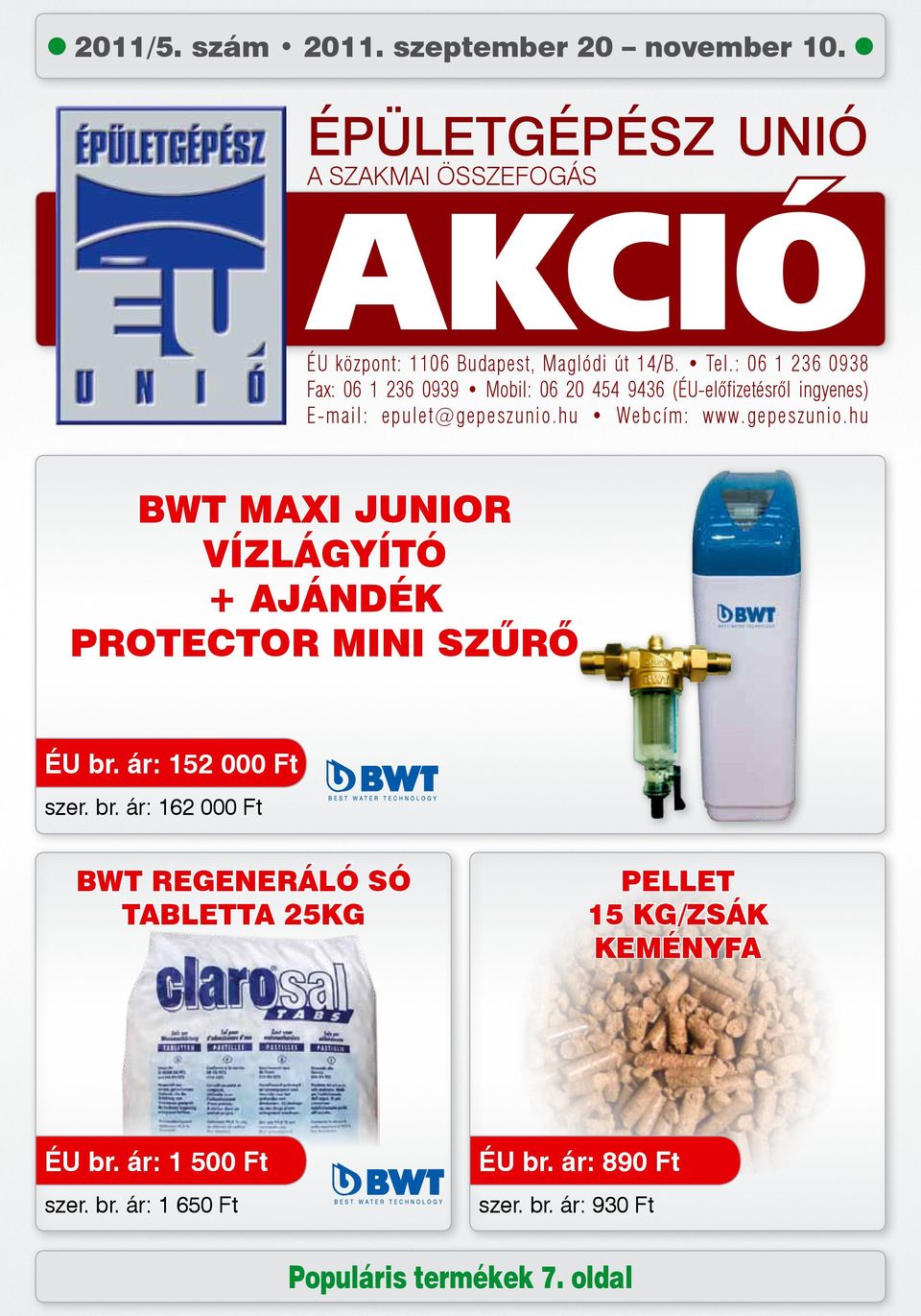 gepeszunio.hu BWT MAXI JUNIOR VÍZLÁGYÍTÓ + AJÁNDÉK PROTECTOR MINI SZÛRÔ ÉU br.