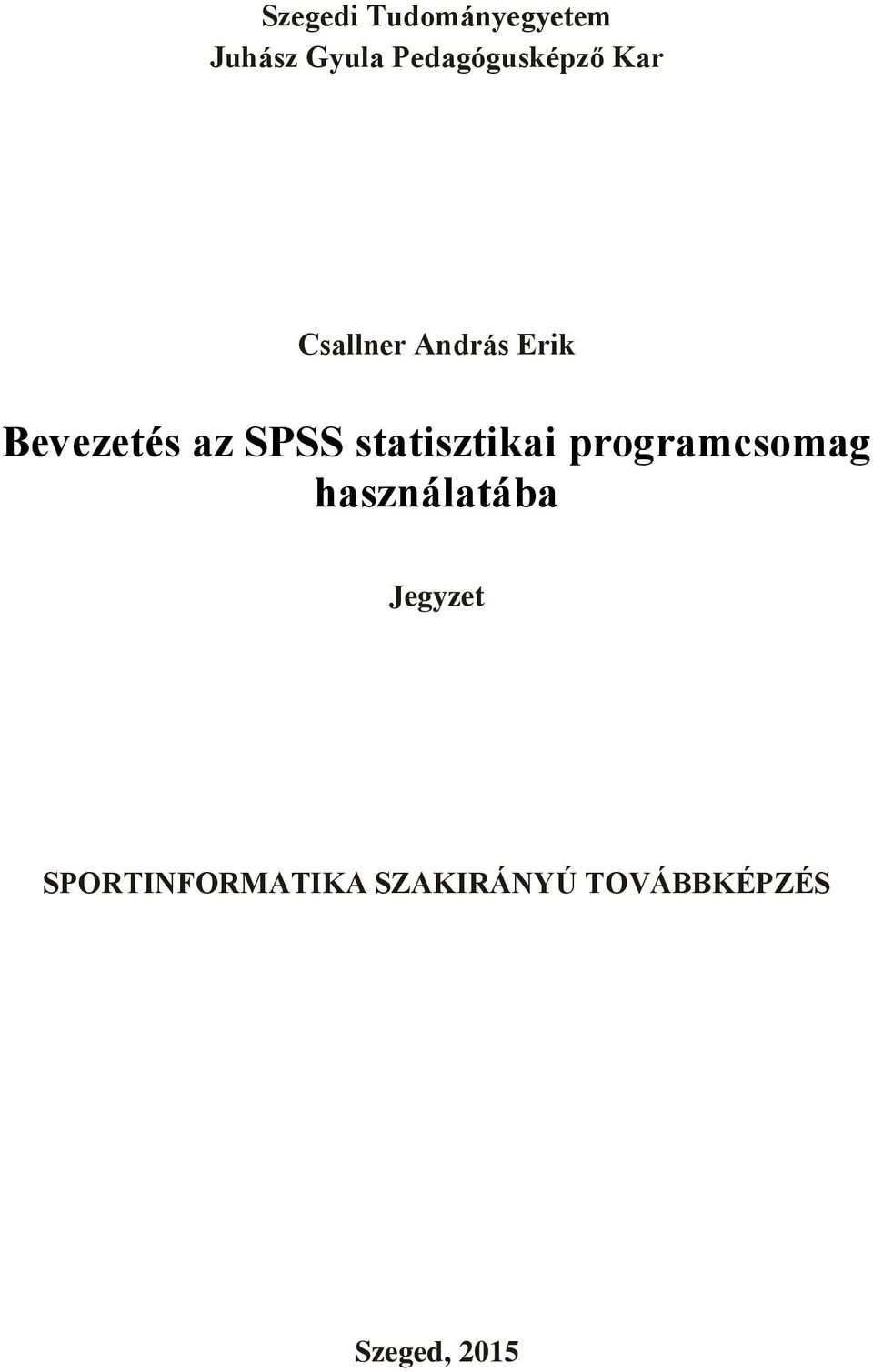 Bevezetés az SPSS statisztikai programcsomag